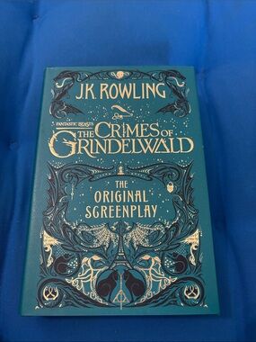 Fantastic Beasts The Crimes Of Grindelwald The Original Screenplay ByJ.K.Rowling
